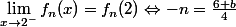 \lim_{x\rightarrow 2^-}f_n(x)=f_n(2)\Leftrightarrow -n=\frac{6+b}{4}